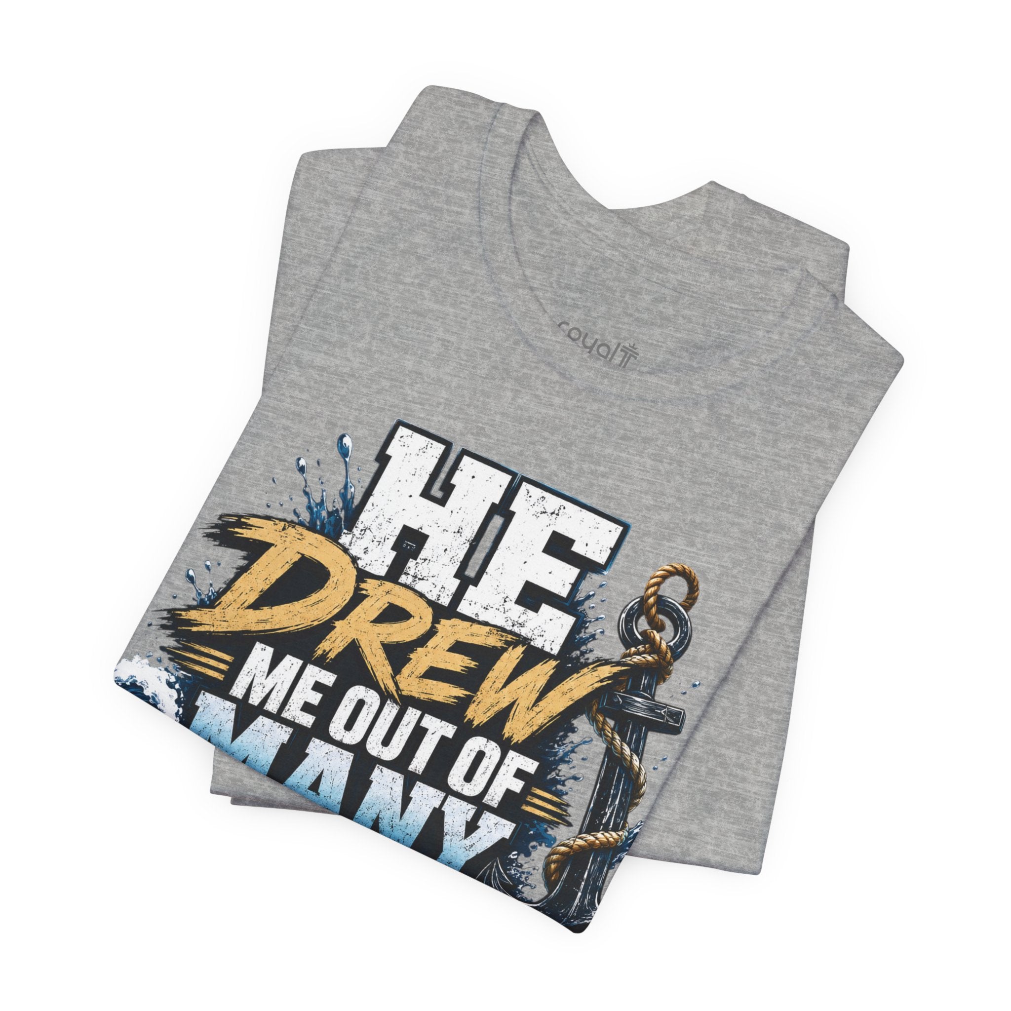 Christian T‑Shirt — "He Drew Me Out of Many Waters" Psalm 18:16