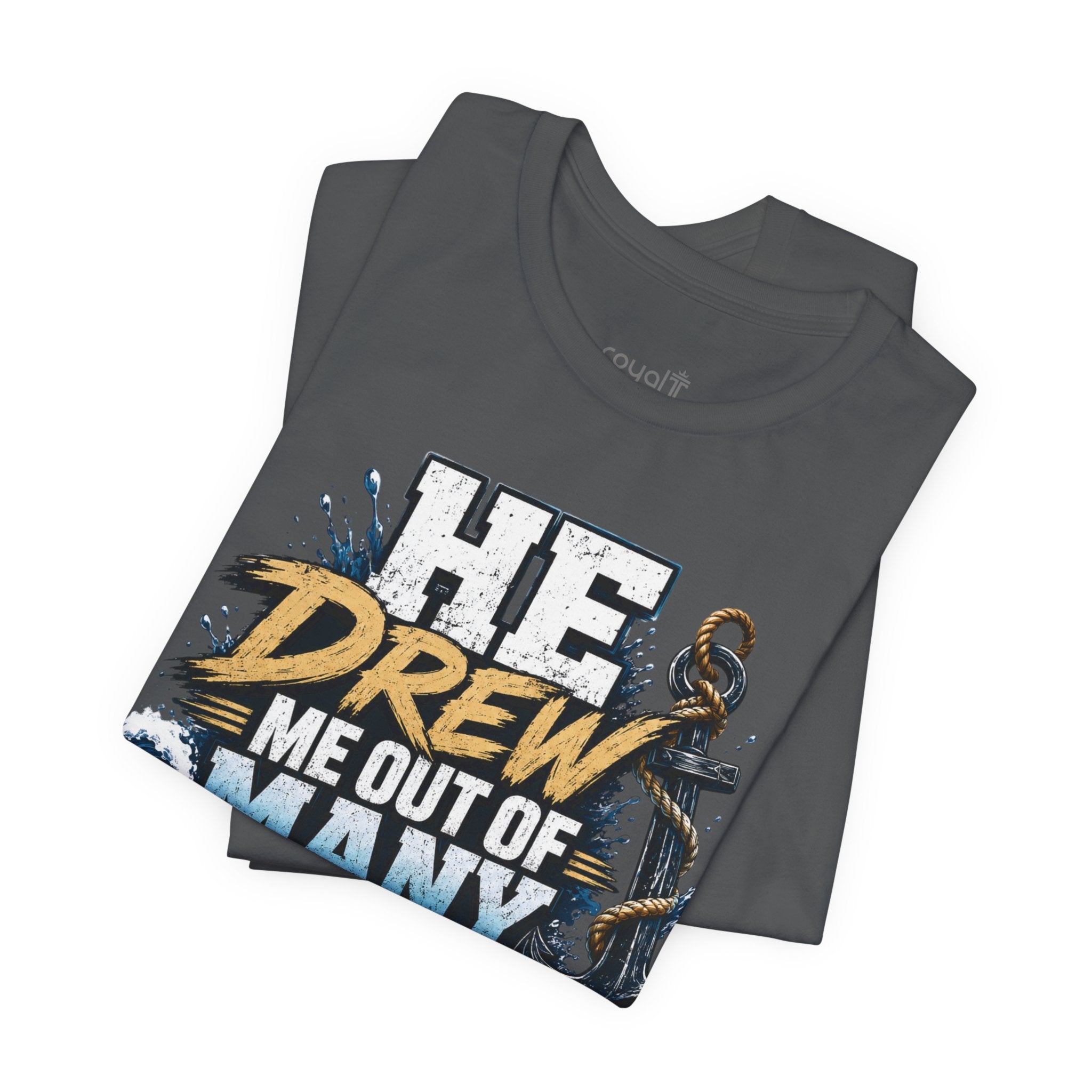 Christian T‑Shirt — "He Drew Me Out of Many Waters" Psalm 18:16