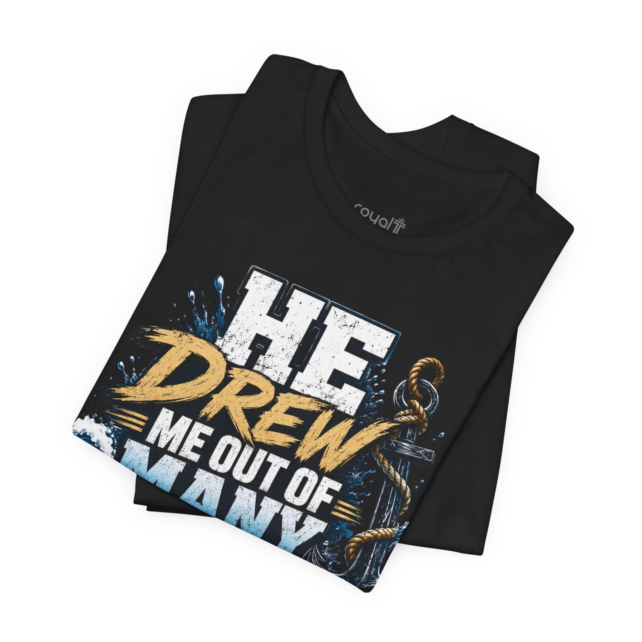 Christian T‑Shirt — "He Drew Me Out of Many Waters" Psalm 18:16
