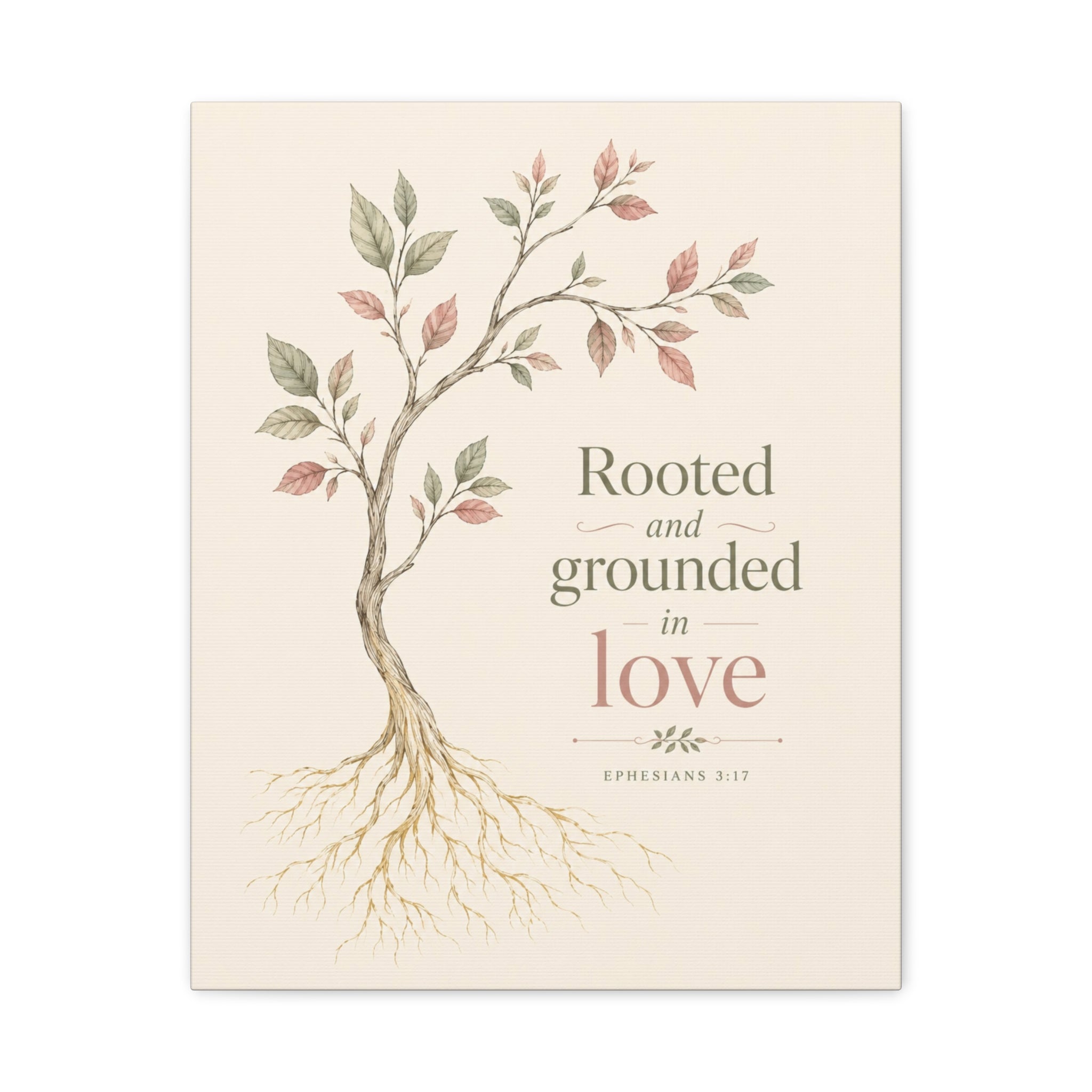 Christian Canvas Wall Art — "Rooted and Grounded in Love" (Ephesians 3:17)