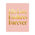 Inspirational Poster —  "His Love Endures Forever" (Psalm 136:1)