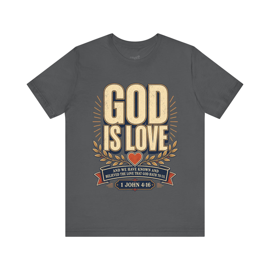 "God Is Love" (1 John 4:16) – Christian Graphic T-Shirt