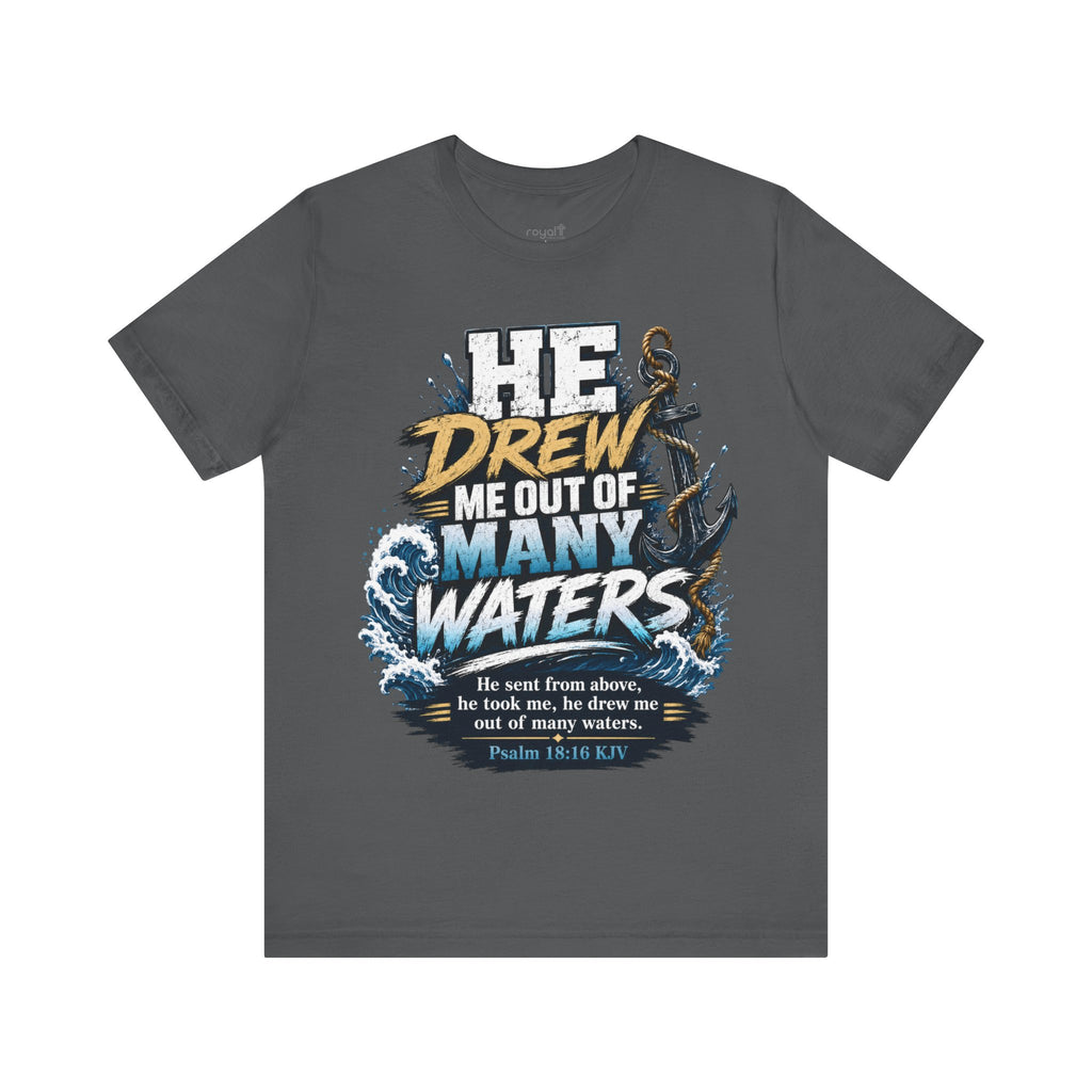 Christian T‑Shirt — "He Drew Me Out of Many Waters" Psalm 18:16