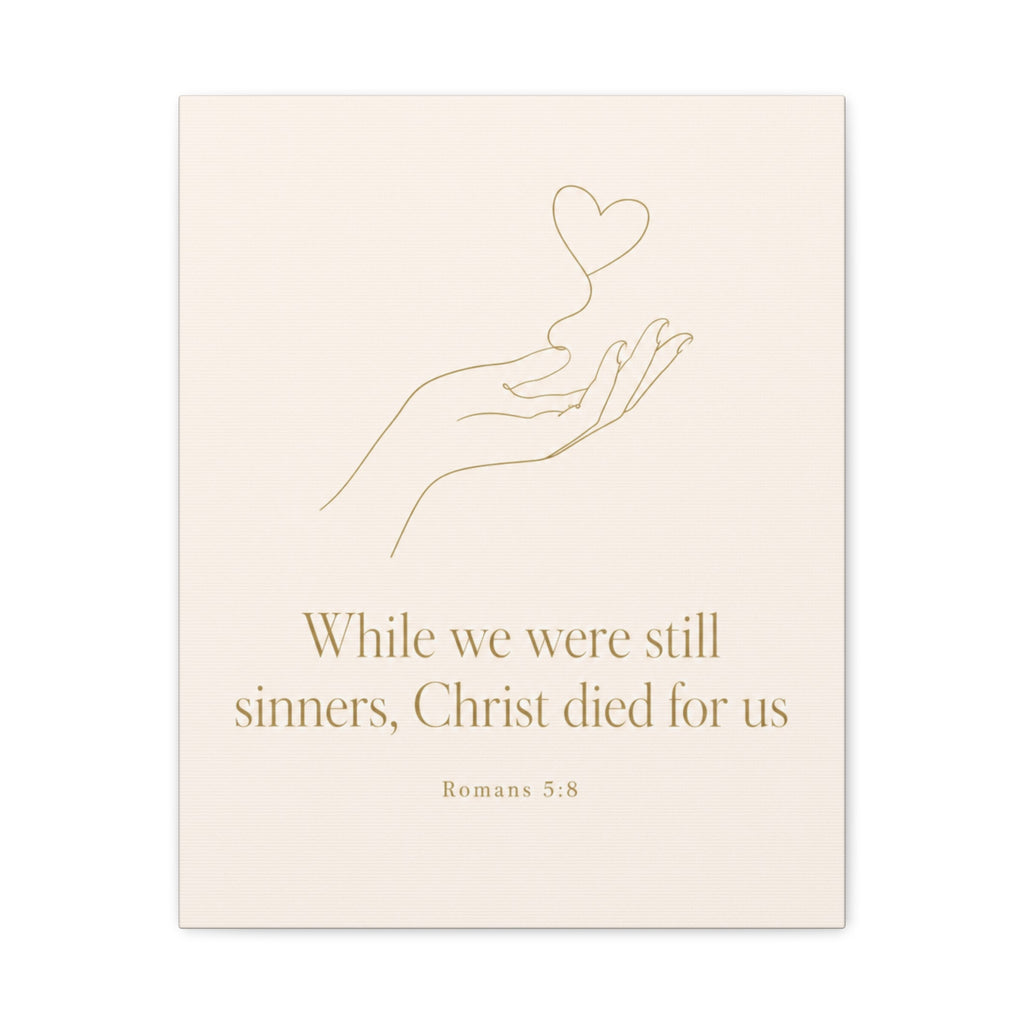 Christian Canvas Wall Art — "While We Were Still Sinners, Christ Died for Us" (Romans 5:8)