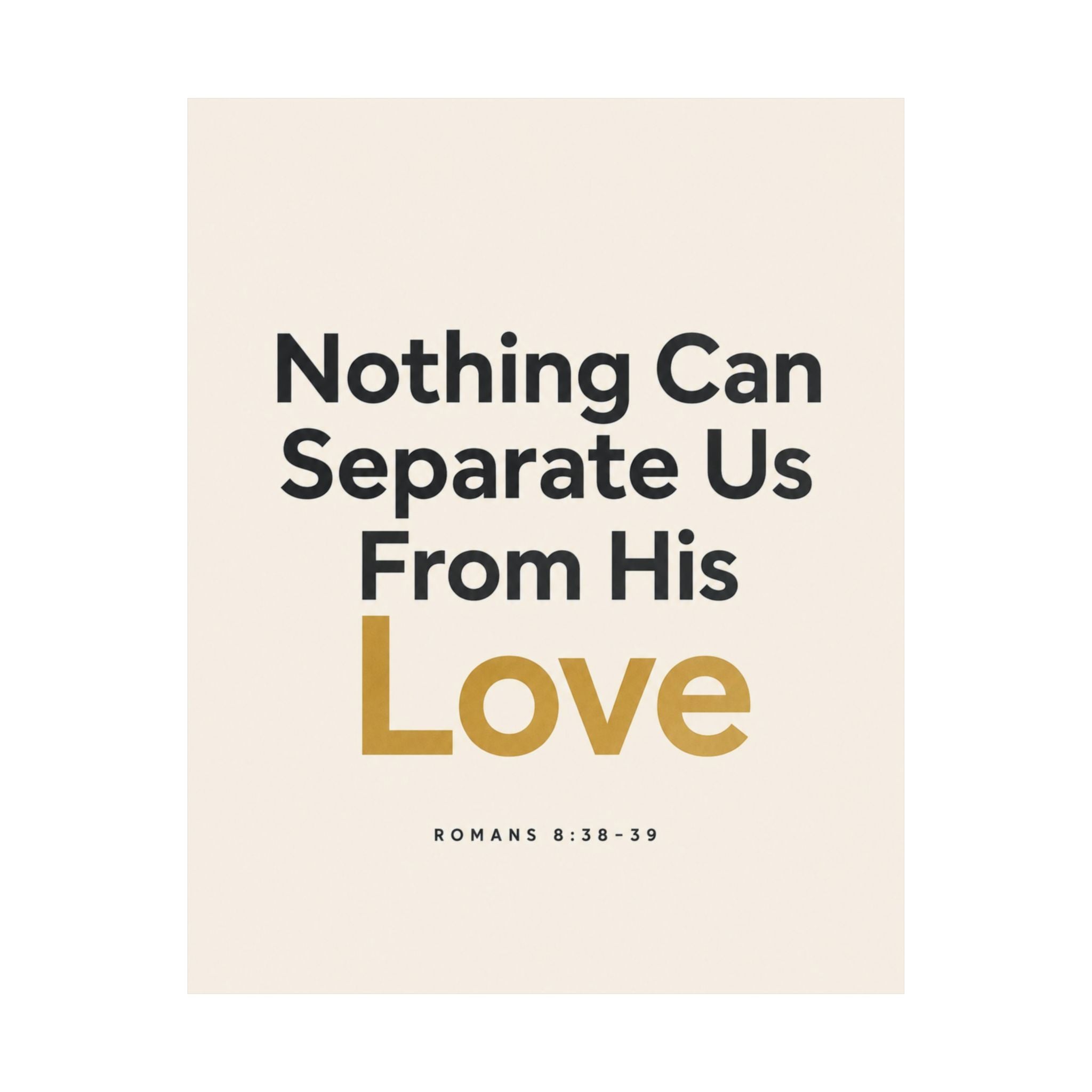 Inspirational Poster - "Nothing Can Separate Us From His Love" (Romans 8:38-39)