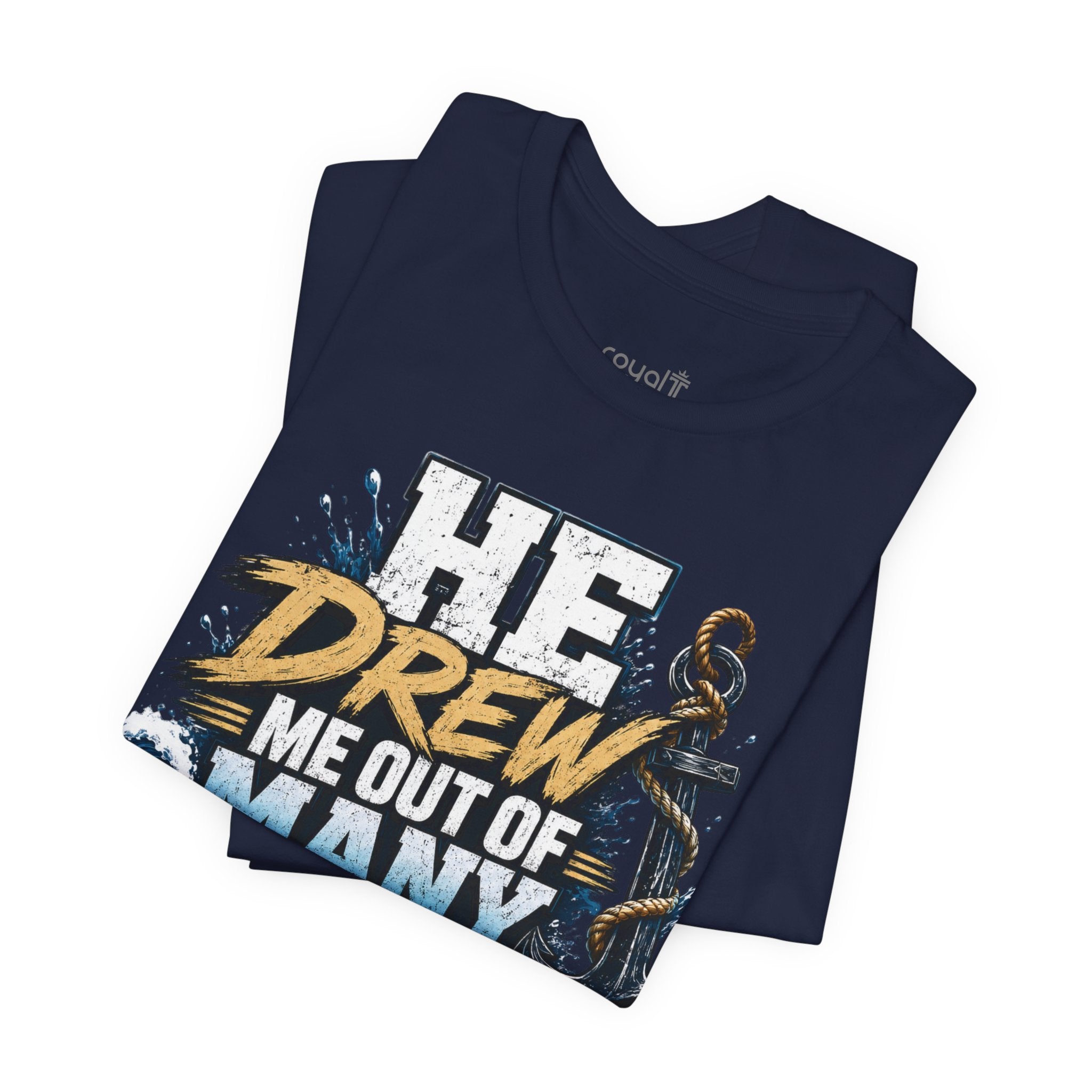 Christian T‑Shirt — "He Drew Me Out of Many Waters" Psalm 18:16