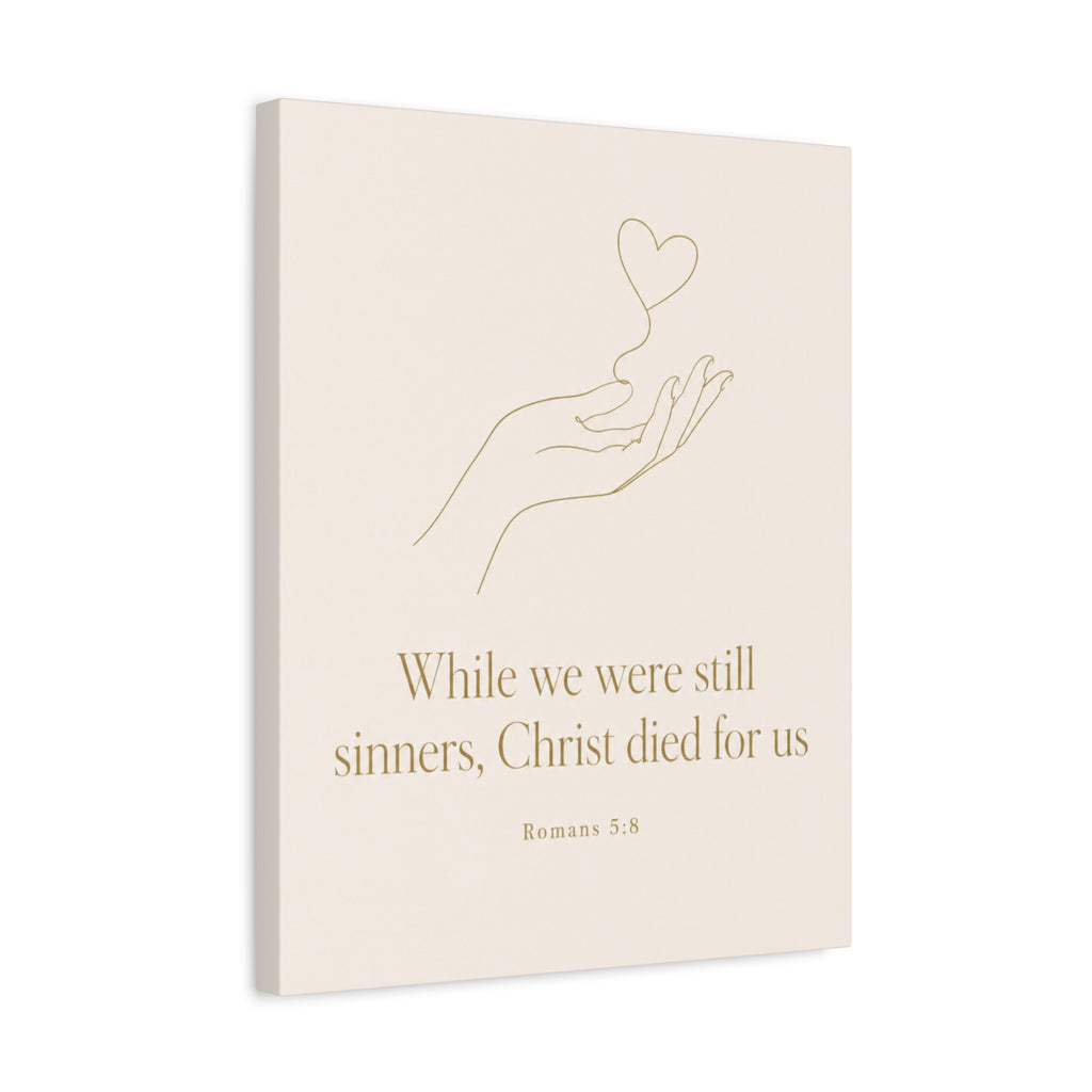 Christian Canvas Wall Art — "While We Were Still Sinners, Christ Died for Us" (Romans 5:8)